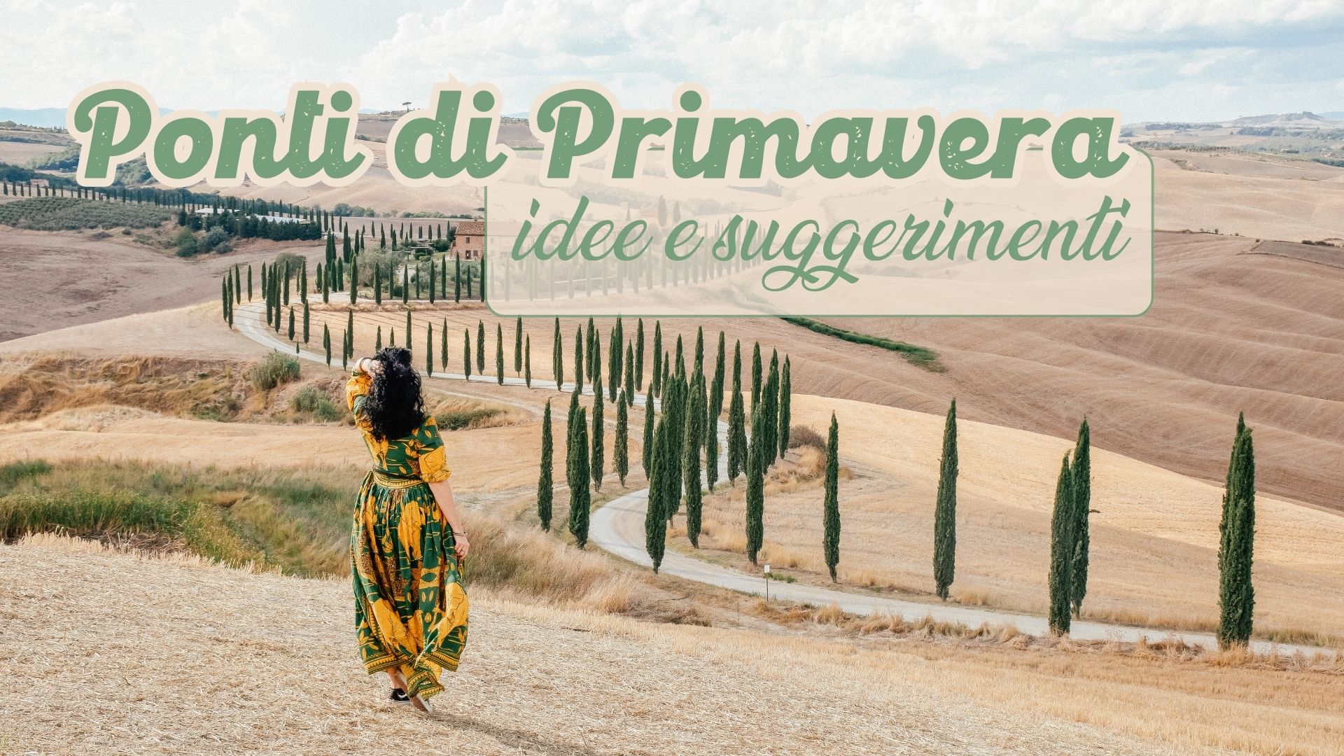 Ponti di Primavera? Idee e itinerari 